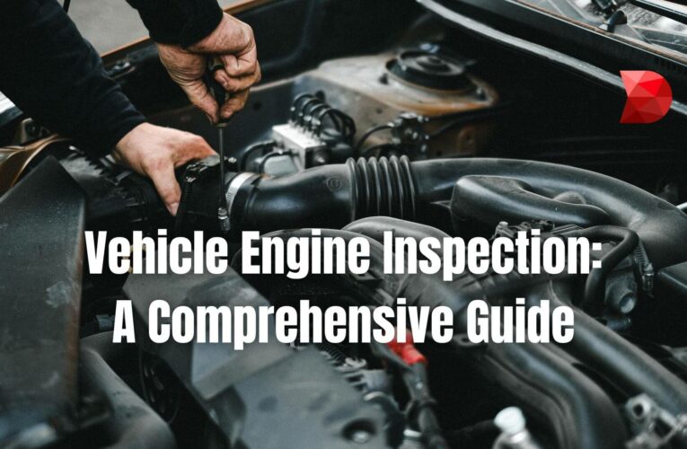 Vehicle Inspections  : The Essential Guide to a Thorough Check